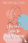 Sternfels Lpc, John A - A Partner's Guide To Truth & Healing
