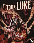Bouchard, Mark - It Took Luke