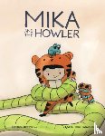 Loth-Ignaciuk, Agata - Mika and the Howler Vol. 1