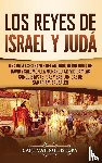 History, Captivating - Los Reyes de Israel y Juda