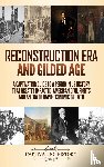History, Captivating - Reconstruction Era and Gilded Age
