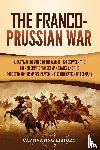 History, Captivating - The Franco-Prussian War