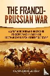 History, Captivating - The Franco-Prussian War