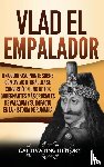 History, Captivating - Vlad el Empalador