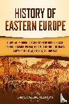 History, Captivating - History of Eastern Europe