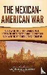 History, Captivating - The Mexican-American War