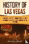 History, Captivating - History of Las Vegas