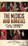 History, Captivating - The Medicis and Borgias