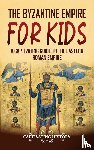 History, Captivating - The Byzantine Empire for Kids
