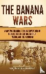 History, Captivating - The Banana Wars