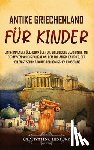 History, Captivating - History, C: Antikes Griechenland für Kinder