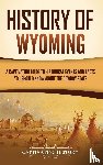History, Captivating - History of Wyoming