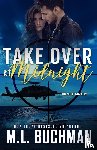 Buchman, M. L. - Take Over at Midnight