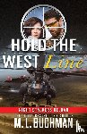Buchman, M. L. - Hold the West Line