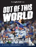 Los Angeles Daily News - Out of This World: How the Los Angeles Dodgers Captured Back-To-Back World Series Championships