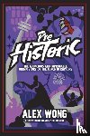 Wong, Alex - Prehistoric