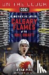 Pike, Ryan - On the Clock: Calgary Flames