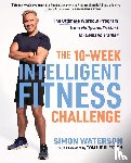 Waterson, Simon, Hiddleston, Tom - 10-WEEK INTELLIGENT FITNESS CH