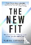 Leventhal, Aaron - The New Fit: How to Own Your Fitness Journey in Your 40s, 50s, and Beyond