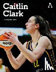 The Athletic - The Athletic: Caitlin Clark
