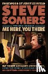 Somers, Steve - Me Here, You There: My Three Decades Overnight, Under the Covers, Schmoozing S-P-O-R-T-S as Captain Midnight for Wfan