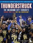 Oklahoman, The - Thunderstruck: The Oklahoma City Thunder's Historic Run to the 2025 NBA Championship