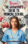 Richman, Olivia - The Thriver's Guide to Medical School