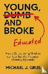 Grus, Michael J - Young, Educated and Broke
