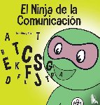 Nhin, Mary - El Ninja de la Comunicaci?n