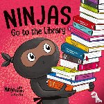 Nhin, Mary - Ninjas Go to the Library