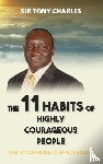 Charles, Tony - The 11 Habits of Highly Courageous People