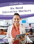 Rossiter, Brienna - We Need Education Workers