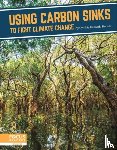 Kennedy, Cynthia - Using Carbon Sinks to Fight Climate Change