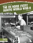 Gale, Ryan - The US Home Front During World War II