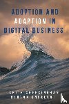Sherringham, Keith, Unhelkar, Bhuvan - Adoption and Adaption in Digital Business