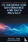 Elin, Phyllis L., Rapaport, Max - A Government Librarian's Guide to Information Governance and Data Privacy