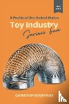 Byrne, Christopher - A Profile of the United States Toy Industry