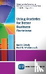 Bateh, Justin, Wachsmuth, Bert G. - Using Statistics for Better Business Decisions
