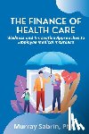 Sabrin, Murray - The Finance of Health Care