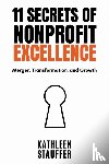 Stauffer, Kathleen - 11 Secrets of Nonprofit Excellence