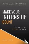 Fischer, Marti - Make Your Internship Count