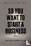 Vinturella, John B. - So You Want to Start a Business