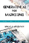 Upadhyay, Malay - Generative AI for Marketing