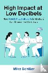 Schiller, Mike - High Impact at Low Decibels
