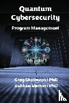 Skulmoski, Gregory J., Memari, Ashkan - Quantum Cybersecurity Program Management