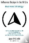 Smith, Sean - Influence Design in the Era of AI