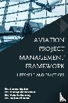 Marion, James, Richardson, Tracey, Denney, Valerie, Chaves, Carlos - Aviation Project Management Framework
