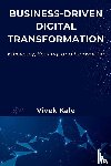 Kale, Vivek - Business-Driven Digital Transformation
