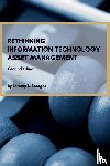Boerger, Jeremy L. - Rethinking Information Technology Asset Management