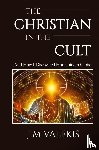 Valekis, Jim - The Christian in the Cult